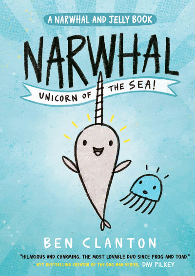 Narwhal and Jelly - Narwhal: Unicorn of the Sea! (9781405295307)